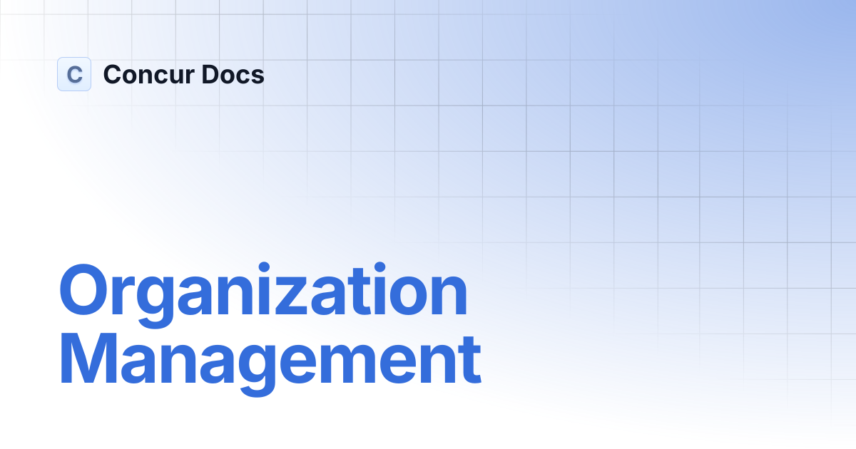 Organization Management | Concur Docs