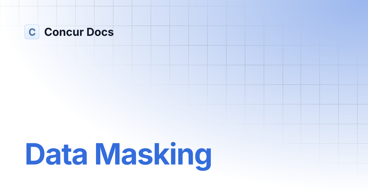 Data Masking | Concur Docs